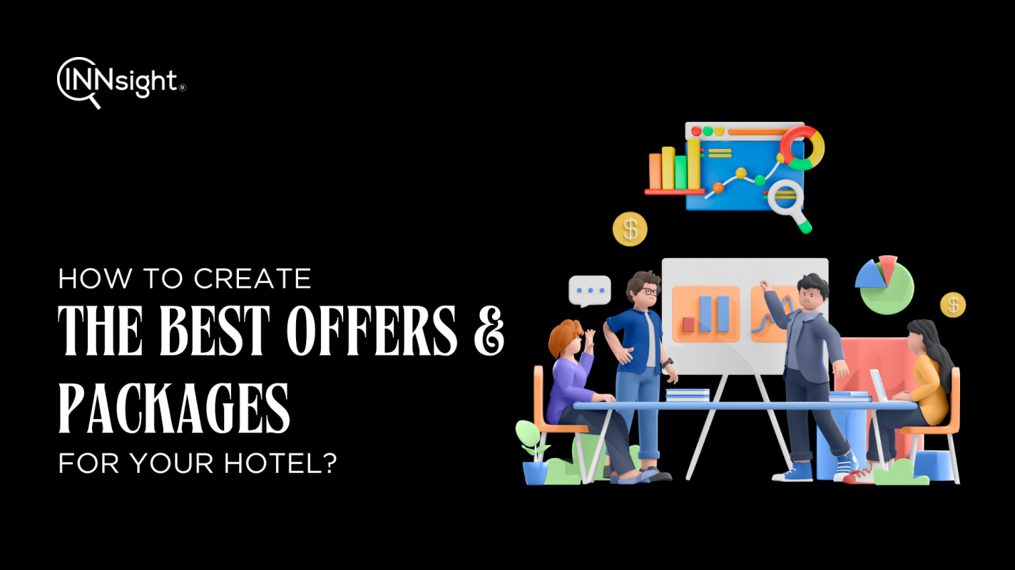 How To Create The Best Offers And Packages For Your Hotel