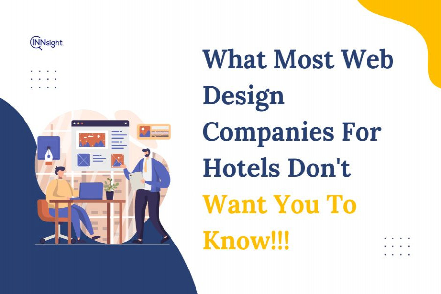 What Most Hotel Web Design Companies Don't Want You To Know?