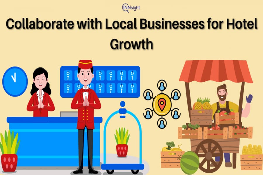 How to Partner with Local Businesses for Hotel Growth?