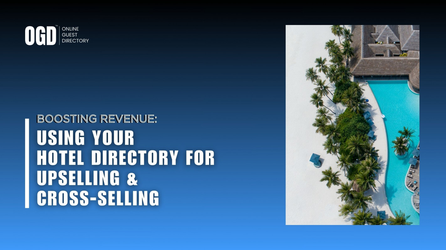 Boost Revenue - Using Your Hotel Directory for Upselling and Cross-Selling