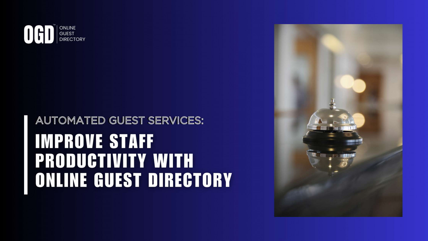 Automated Guest Services: Improve Staff Productivity with Digital Guest Directory