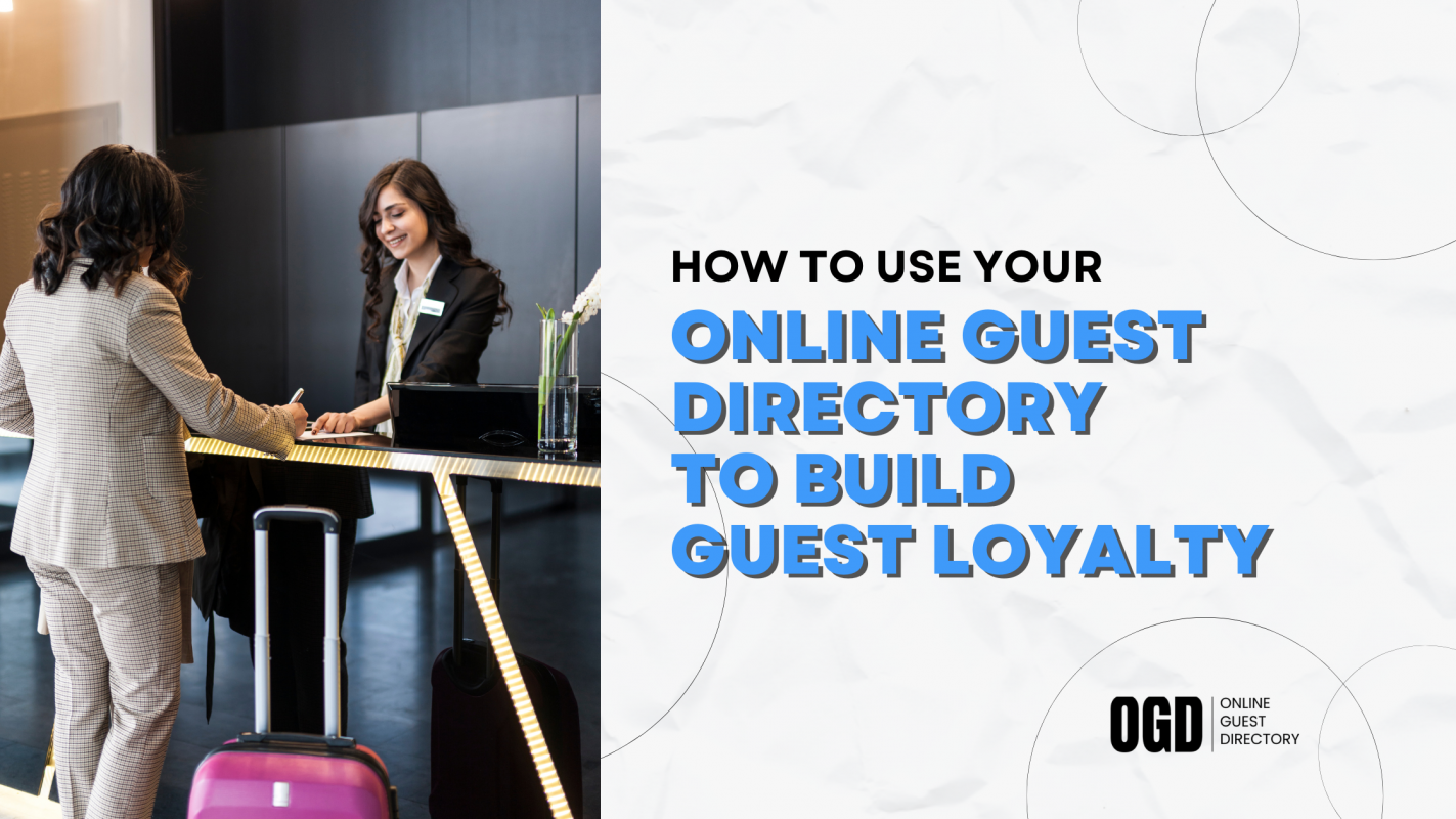 How to Use Your Online Guest Directory to Build Guest Loyalty
