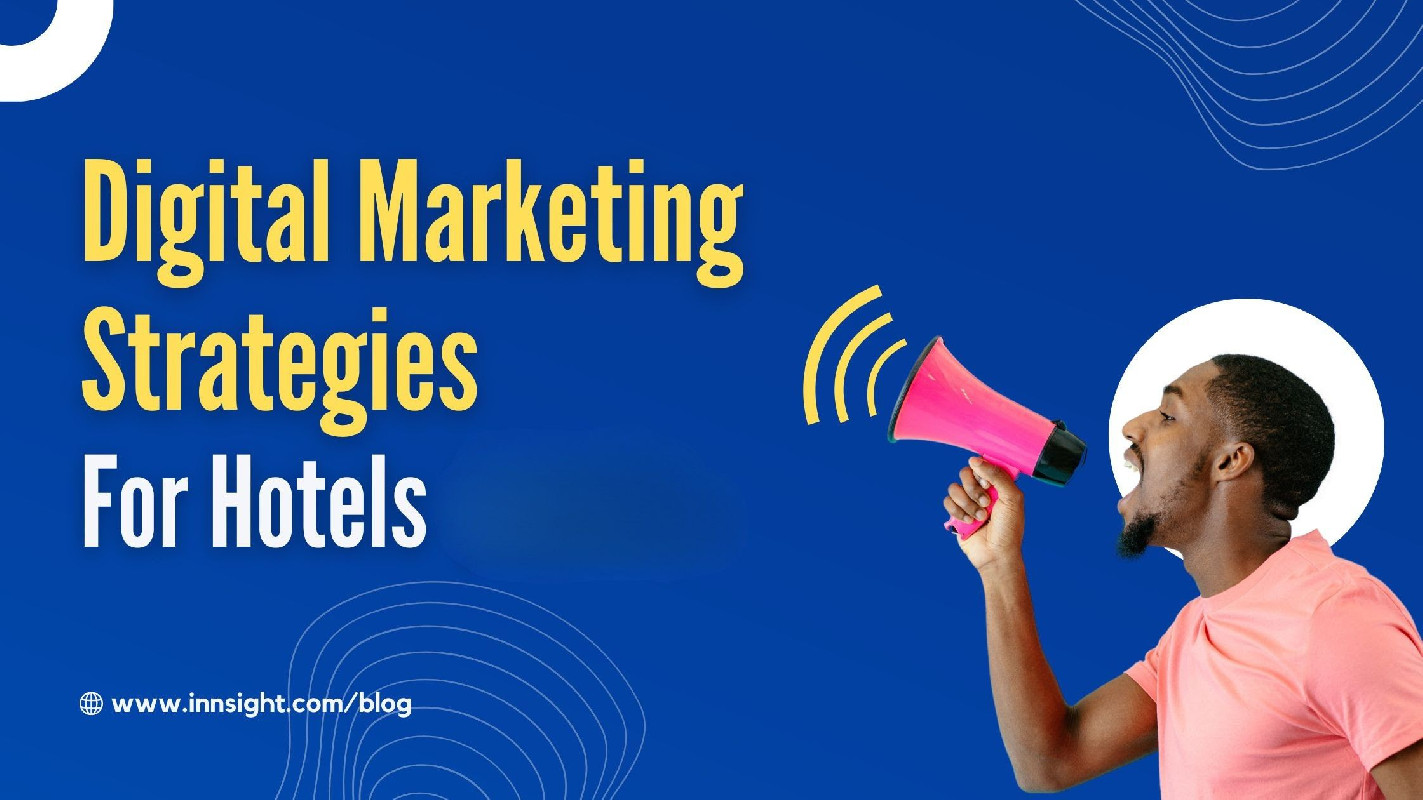 Digital Marketing Strategies For Hotels 2026
